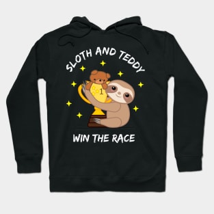 Slow and Steady win the race Sloth and Teddy lovers Hoodie